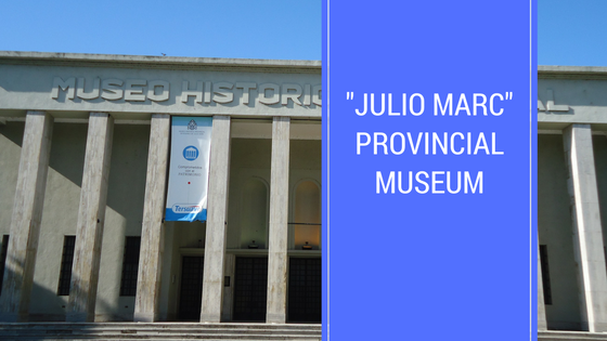 “Julio Marc” Provincial Museum
